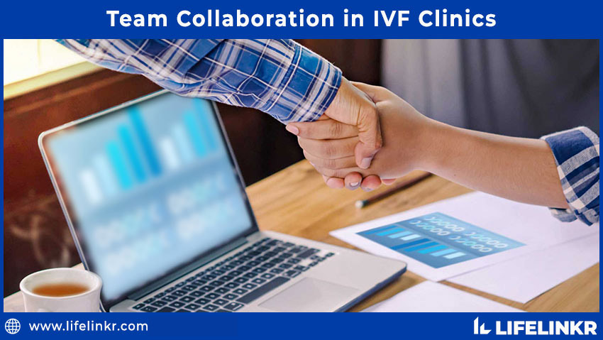 Team Collaboration in IVF Clinics